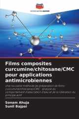Films composites curcumine/chitosane/CMC pour applications antimicrobiennes (French Edition) cover image