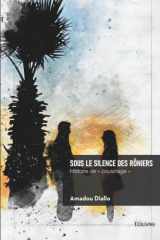 Sous le silence des rôniers: Histoire de « cousinage » cover image