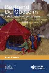 Bertrand Du Guesclin - L'illustre chevalier breton cover image