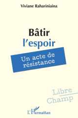 Bâtir l'espoir - Un acte de résistance cover image