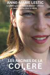 Les Racines De La Colère - La colère grandit en silence - L'amour prend racine dans la vérité cover image