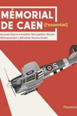 Mémorial de Caen - L'essentiel. Seconde Guerre mondiale - Occupation - Shoah - Débarquement - Libération - Guerre froide cover image