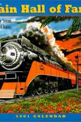 The Train Hall of Fame 2001 Calendar: Legendary Steam and Diesel Trains cover image