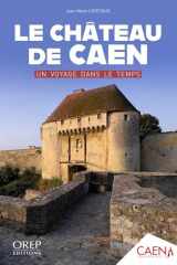 Le Château de Caen, un voyage dans le temps cover image