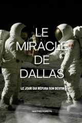 Le Miracle de Dallas - Le jour qui refusa son destin... cover image