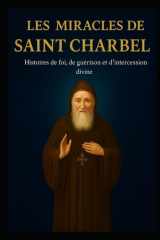Les Miracles de Saint Charbel - Histoires de Foi, de Guérison Et d'Intercession Divine cover image