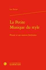 La Petite Musique Du Style - Proust Et Ses Sources Litteraires cover image