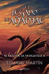 El legado de Ahamae. El ciclo de la venganza II (Spanish Edition) cover image