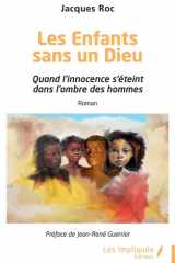 Les Enfants sans un Dieu - Quand l'innocence s'éteint dans l'ombre des hommes cover image