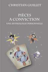 PIÈCES À CONVICTION: UNE ANTHOLOGIE PERSONNELLE cover image