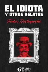 El idiota y otros relatos cover image
