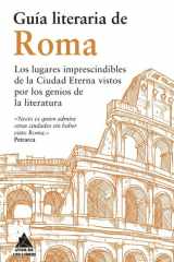 Guía literaria de Roma: Los lugares imprescindibles de la Ciudad Eterna vistos por los genios de la Literatura cover image