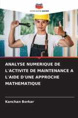 Analyse Numerique de l'Activite de Maintenance a l'Aide d'Une Approche Mathematique (French Edition) cover image