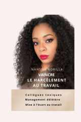 HARCELEE AU TRAVAL. J'AI GAGNE.: Harcèlement au travail, justice, procès, se défendre , collègue toxique, licenciement, burn-out, victime de ... victimes, confiance en soi (French Edition) cover image