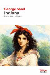 Indiana: Édition illustrée incluant une biographie et un contexte historique (French Edition) cover image