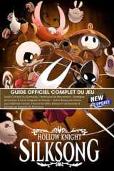 HOLLOW KNIGHT SILKSONG: LE GUIDE OFFICIEL COMPLET DU JEU (MISE À JOUR LA PLUS RÉCENTE) (French Edition) cover image