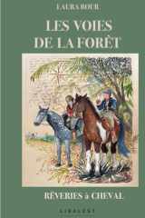Les voies de la forêt EO: Rêveries à cheval cover image