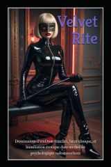 Velvet Rite – Le Rituel de Soumission: Dominations FemDom rituelles, latex clinique, et humiliation érotique dans un thriller psychologique sadomasochiste. (French Edition) cover image