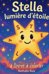 Stella Lumière d'Étoile: à lire et à colorier (French Edition) cover image