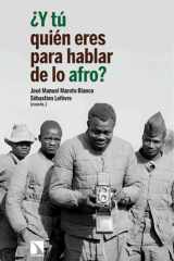 ¿Y tú quién eres para hablar de lo afro? cover image