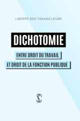 Dichotomie entre droit du travail et droit de la fonction publique (French Edition) cover image