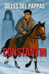 Constantin — Tome 3 - Ne pleure pas, le mistral se lève cover image