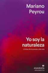 Yo Soy La Naturaleza. Limites de la Poesia Y El Arte cover image