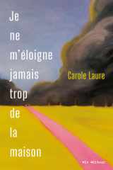 JE NE M'ELOIGNE JAMAIS TROP DE LA MAISON cover image