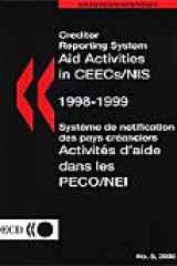 Creditor Reporting System on Aid Activities: Aid Activities in Ceecs/Nis 1998/1999 Volume 2000 Issue 5 cover image