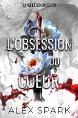 L'obsession du coeur - Dark romance MM (Sang et Soumission) (French Edition) cover image