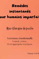 Remèdes instantannés pour humains imparfaits: Mini-thérapie de poche cover image