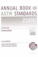 Annual Book of Astm Standards 2000: Construction : Road and Paving Materials; Vehicle-Pavement Systems (ANNUAL BOOK OF A S T M STANDARDS VOLUME 0403) cover image