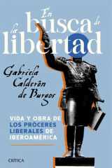 En busca de la libertad. Vida y obra de los próceres liberales de Iberoamérica cover image