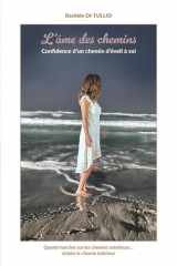 L'âme des chemins: Confidence d'un chemin d'éveil à soi (French Edition) cover image