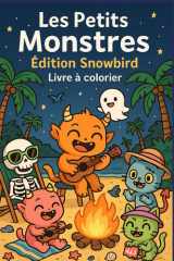 Les Petits Monstres: Édition Snowbird Livre à colorier (French Edition) cover image