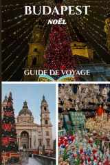 BUDAPEST NOËL GUIDE DE VOYAGE (French Edition) cover image