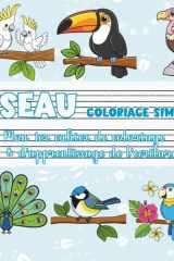 Oiseau – Coloriage simple | Mon premier cahier de coloriage & d'apprentissage de l’écriture: Perroquets, hiboux & oiseaux du monde (French Edition) cover image