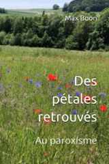 Des pétales retrouvés: Au paroxisme (French Edition) cover image