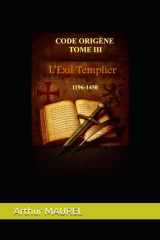 L'Exil Templier (1196-1450) (CODE ORIGENE) (French Edition) cover image