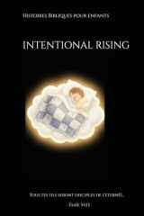 INTENTIONAL RISING: Histoires Bibliques adaptées aux enfants (French Edition) cover image