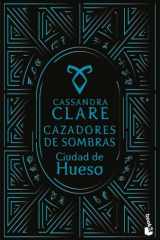 Ciudad de hueso (Cazadores de sombras, 1) cover image