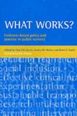 What Works?: Evidence-Based Policy and Practice in Public Services cover image