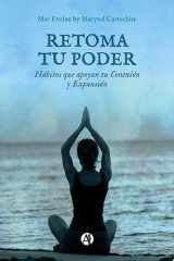 Retoma tu Poder Hábitos que apoyan tu Conexión y Expansión cover image