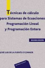 Técnicas de cálculo para Sistemas de Ecuaciones. Programación lineal y Programación Entera cover image