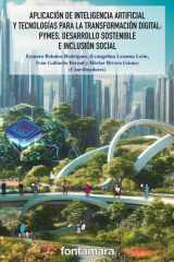 Aplicación de inteligencia artificial y tecnologías para la transformación digital: Pymes, desarrollo sostenible e inclusión social cover image