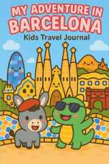 MY ADVENTURE IN BARCELONA: KIDS TRAVEL JOURNAL (Spanish Edition) cover image
