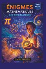 Énigmes mathématiques - les Explorateurs: 100 défis malins pour les 12-15 ans (French Edition) cover image