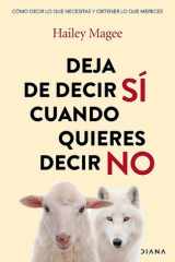 Deja de decir sí cuando quieres decir no cover image