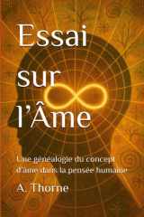 Essai sur l’Âme: Une généalogie du concept d’âme dans la pensée humaine (French Edition) cover image