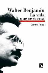 Walter Benjamin La vida que se cierra cover image
